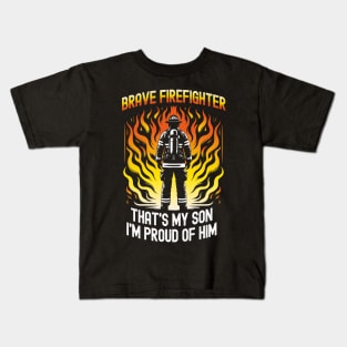 Brave firefighter, that's my son, I'm proud of him Kids T-Shirt